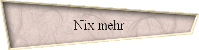 Nix mehr